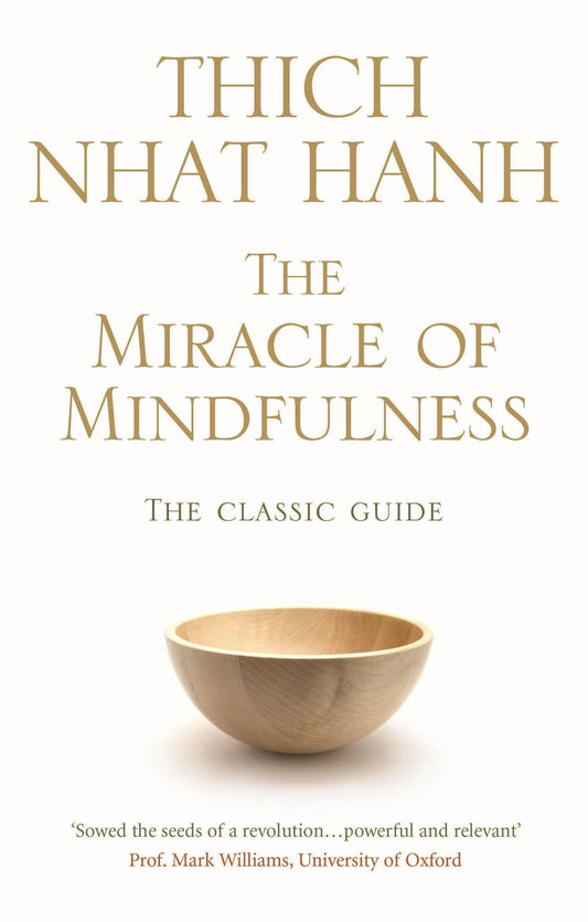 The Miracle Of Mindfulness: The Classic Guide to Meditation by the World's Most Revered Master (Rider 100) - Natural Sleep