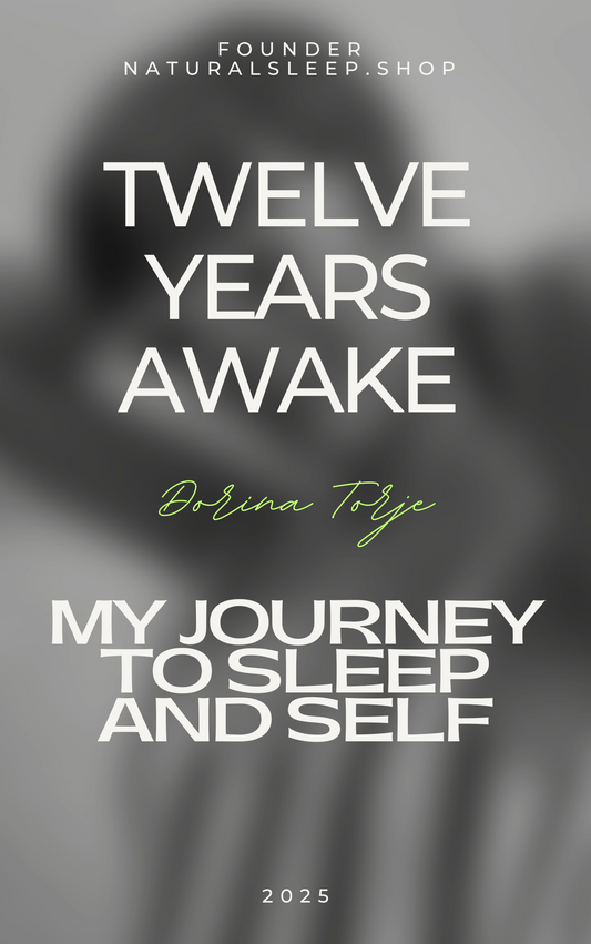PREORDER - TWELVE YEARS AWAKE: MY JOURNEY TO SLEEP AND SELF - NaturalSleep.shop